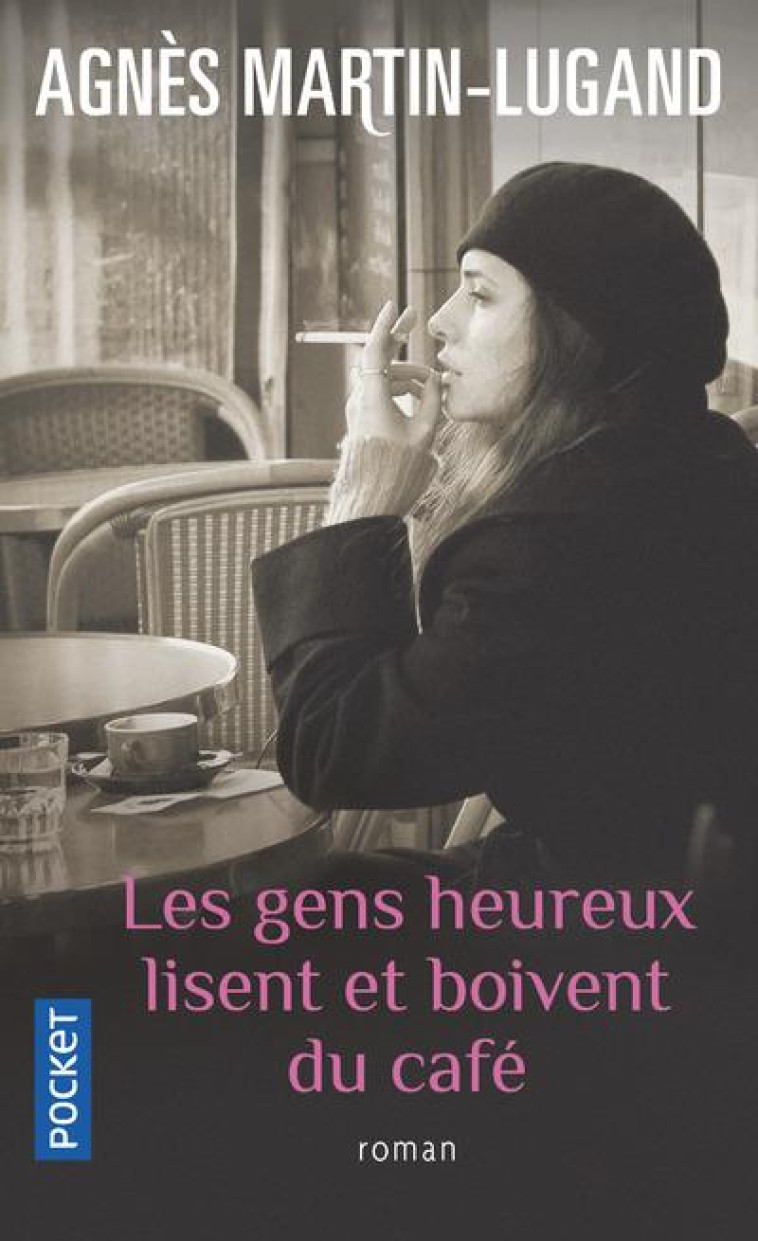 LES GENS HEUREUX LISENT ET BOIVENT DU CAFE - MARTIN-LUGAND AGNES - Pocket