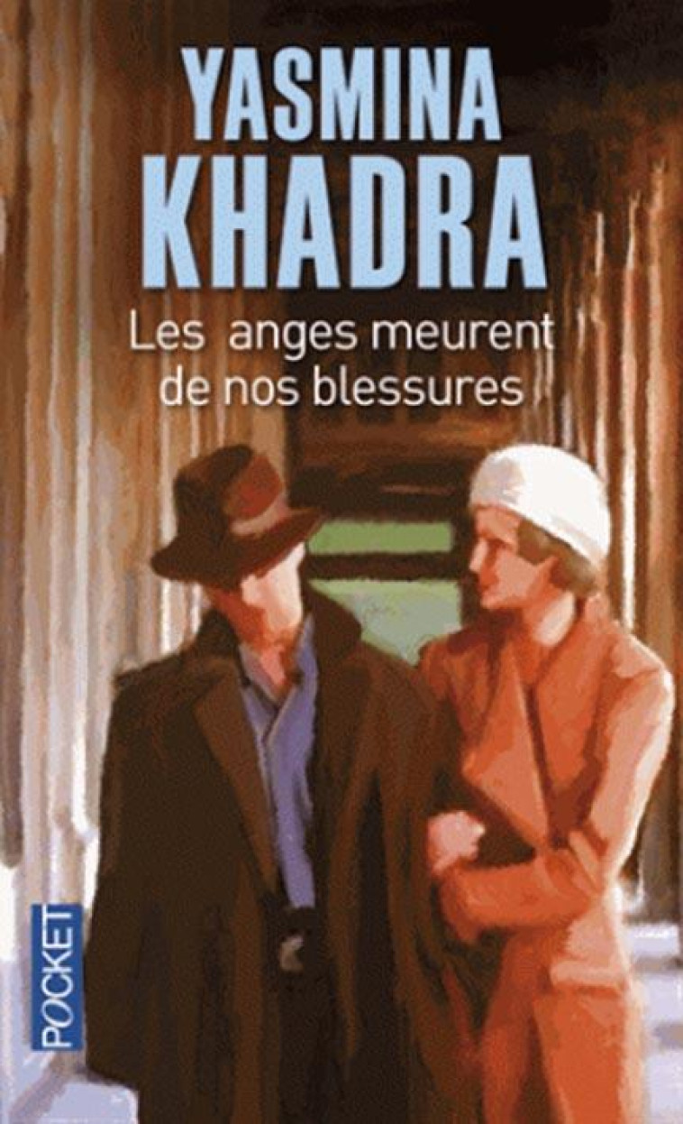 LES ANGES MEURENT DE NOS BLESSURES - KHADRA YASMINA - Pocket