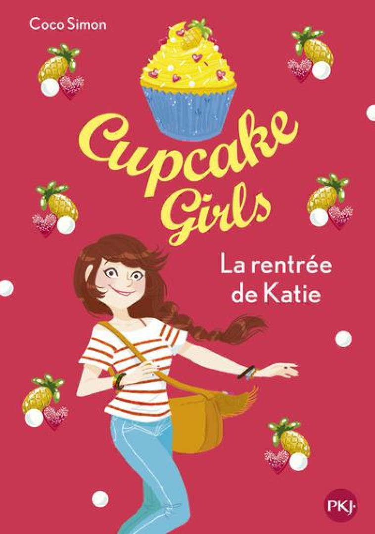 CUPCAKE GIRLS - TOME 1 LA RENTREE DE KATIE - VOL01 - SIMON COCO - Pocket jeunesse