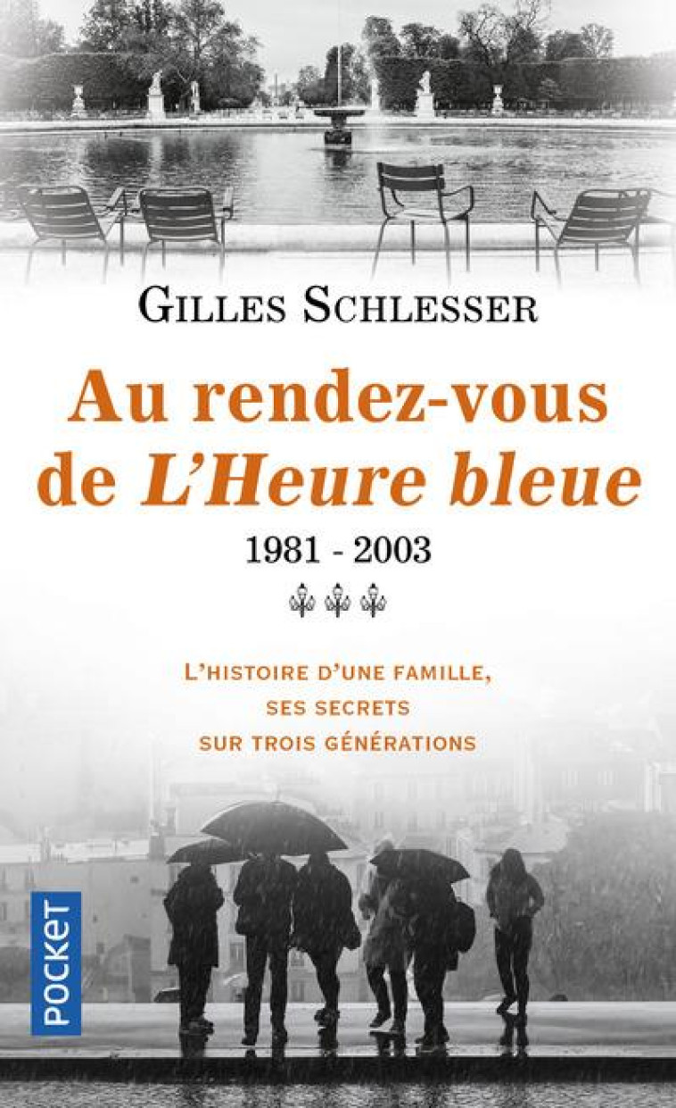 SAGA PARISIENNE - TOME 3 AU RENDEZ-VOUS DE L'HEURE BLEUE 1981-2003 - VOL03 - SCHLESSER GILLES - Pocket