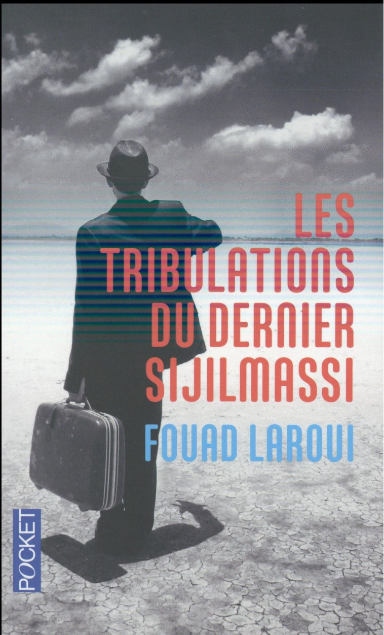 LES TRIBULATIONS DU DERNIER SIJILMASSI - LAROUI FOUAD - Pocket