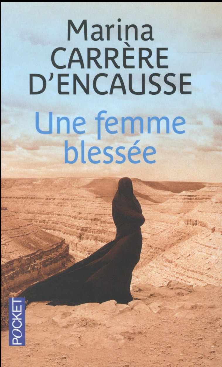 UNE FEMME BLESSEE - CARRERE D'ENCAUSSE M - Pocket