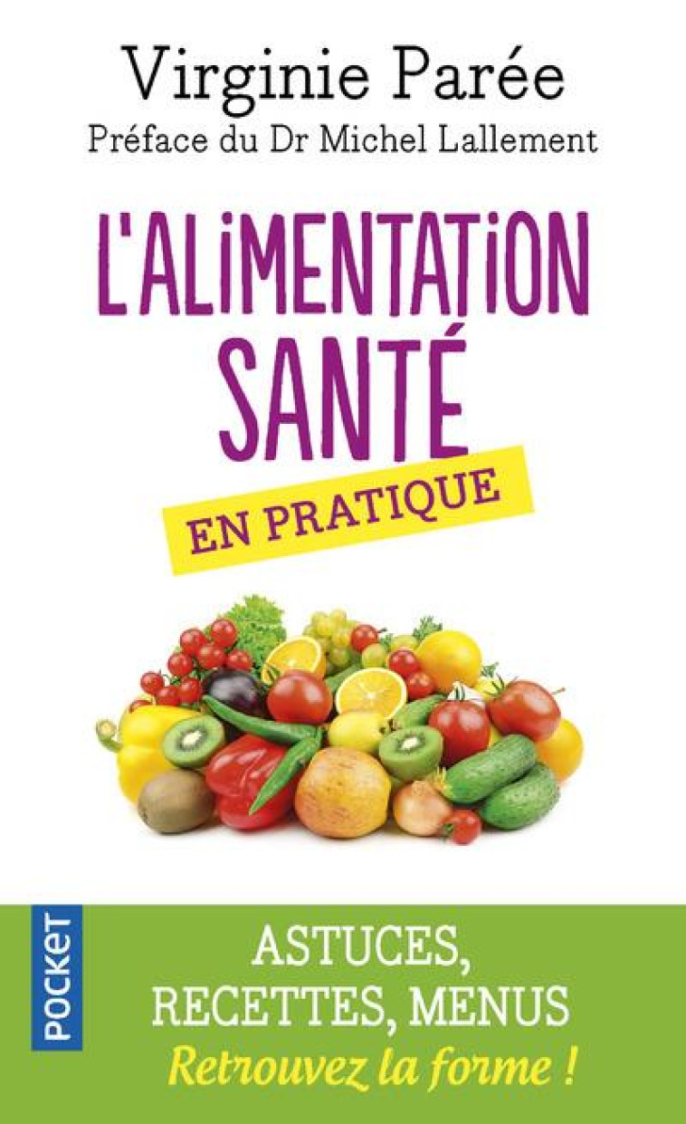 L'ALIMENTATION SANTE EN PRATIQUE - PAREE/LALLEMENT - Pocket