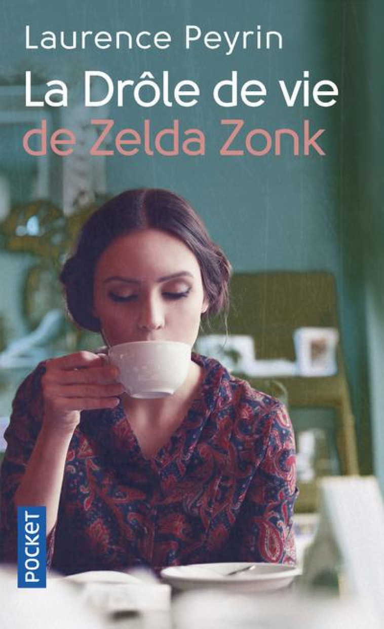 LA DROLE DE VIE DE ZELDA ZONK - PEYRIN LAURENCE - Pocket