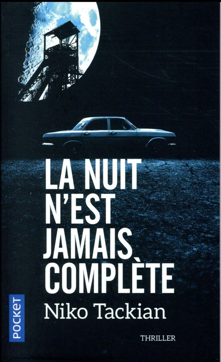 LA NUIT N'EST JAMAIS COMPLETE - TACKIAN NICOLAS - POCKET