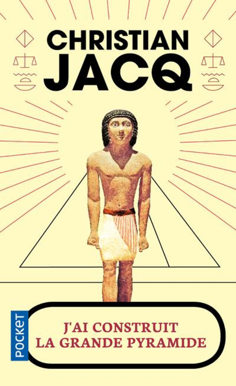 J'AI CONSTRUIT LA GRANDE PYRAMIDE - JACQ CHRISTIAN - Pocket