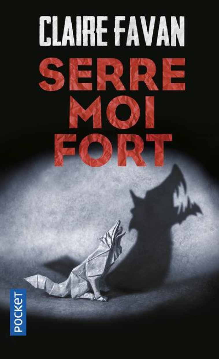 SERRE-MOI FORT - FAVAN CLAIRE - Pocket