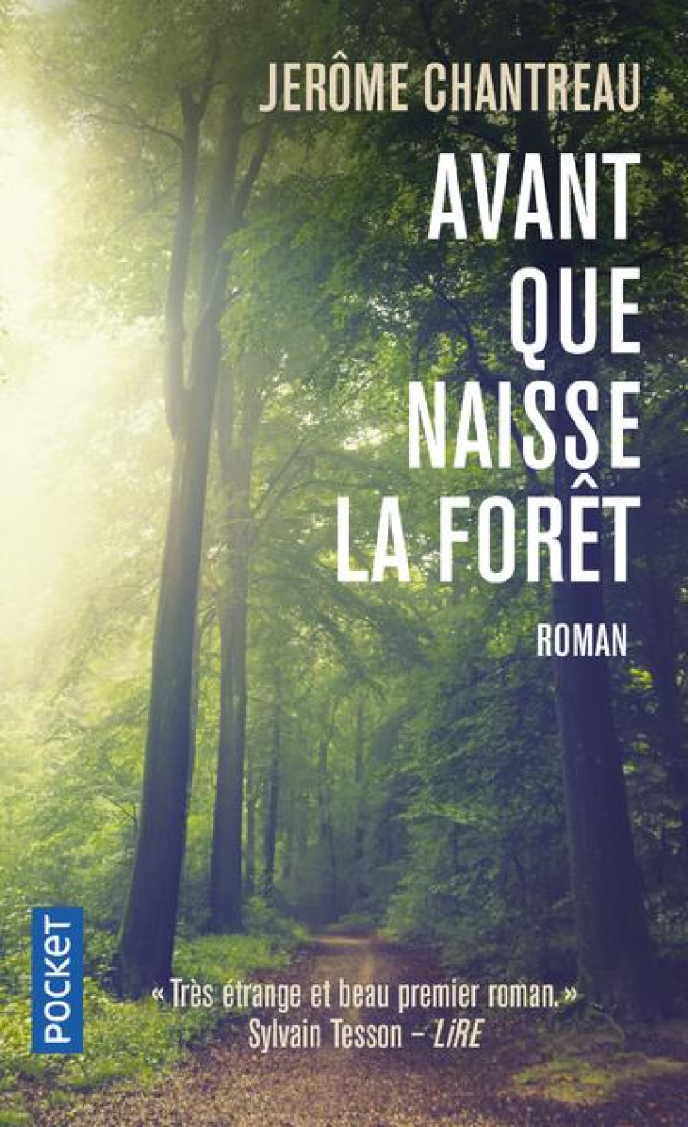 AVANT QUE NAISSE LA FORET - CHANTREAU JEROME - POCKET