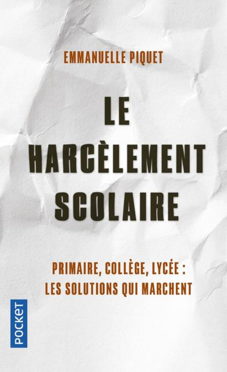 LE HARCELEMENT SCOLAIRE - PIQUET EMMANUELLE - POCKET