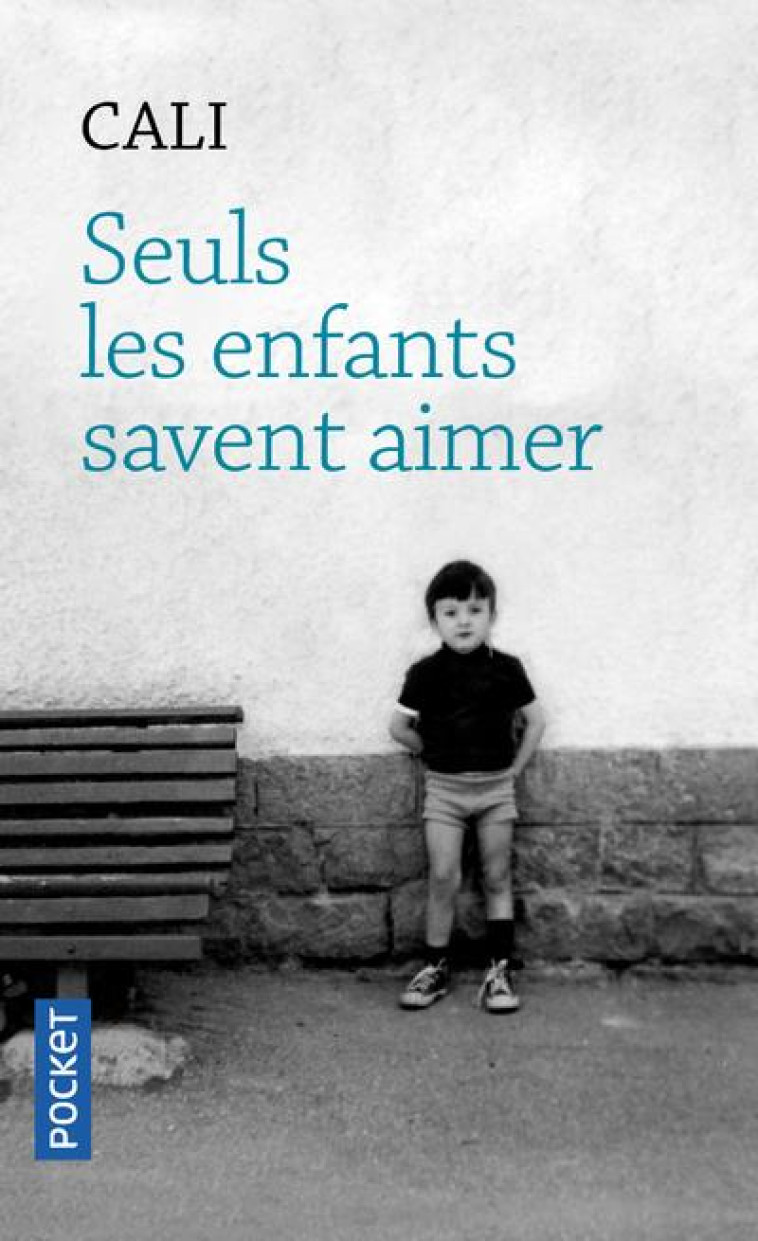 SEULS LES ENFANTS SAVENT AIMER - CALI - POCKET