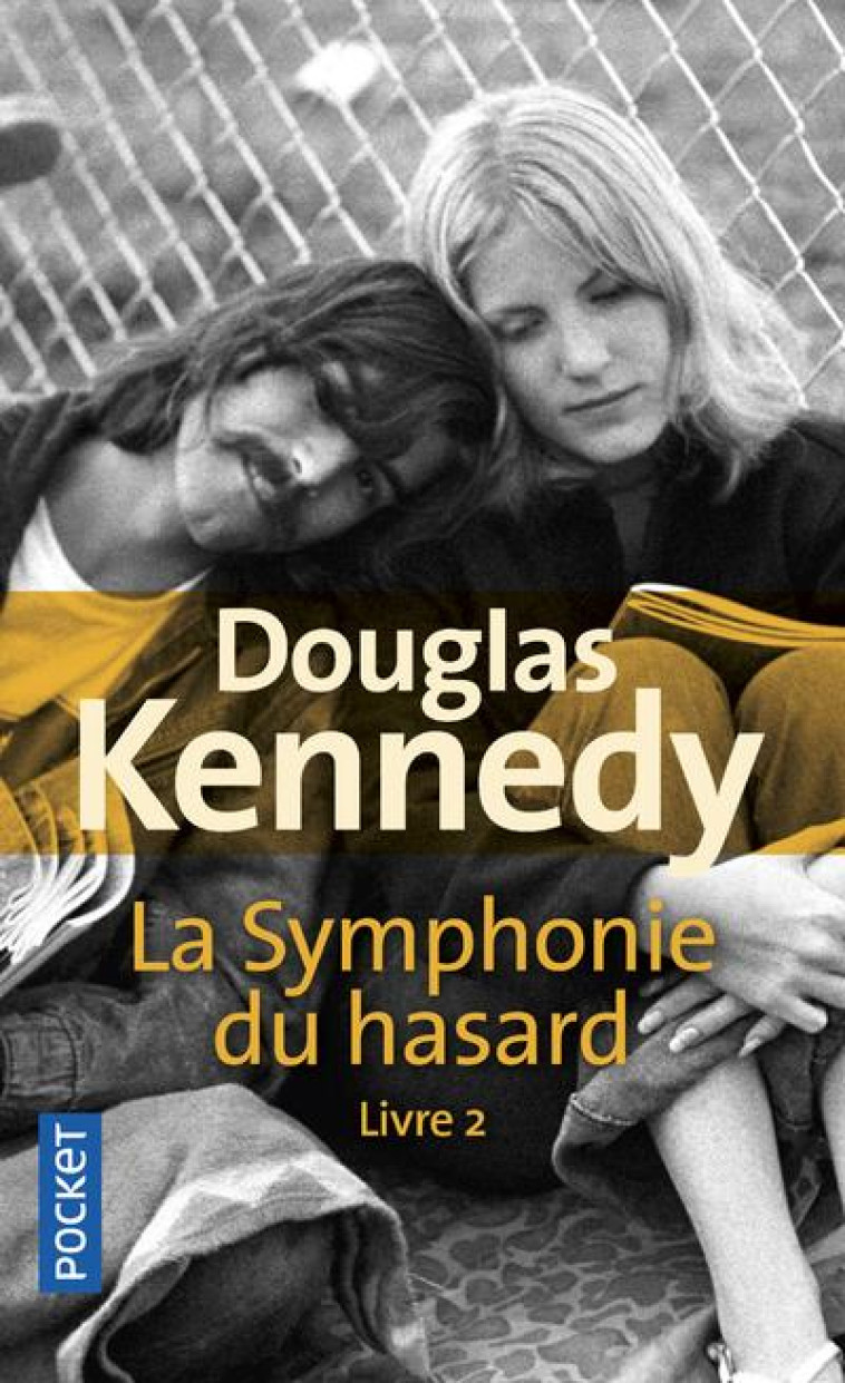 LA SYMPHONIE DU HASARD - TOME 2 - VOL02 - KENNEDY DOUGLAS - POCKET