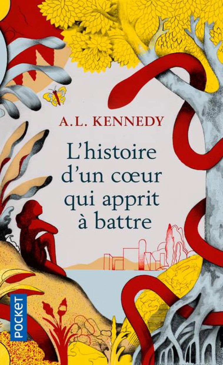 L'HISTOIRE D'UN COEUR QUI APPRIT A BATTRE - KENNEDY A.L. - POCKET