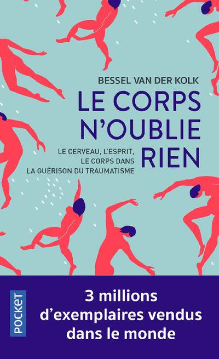 LE CORPS N'OUBLIE RIEN - VAN DER KOLK B A. - POCKET