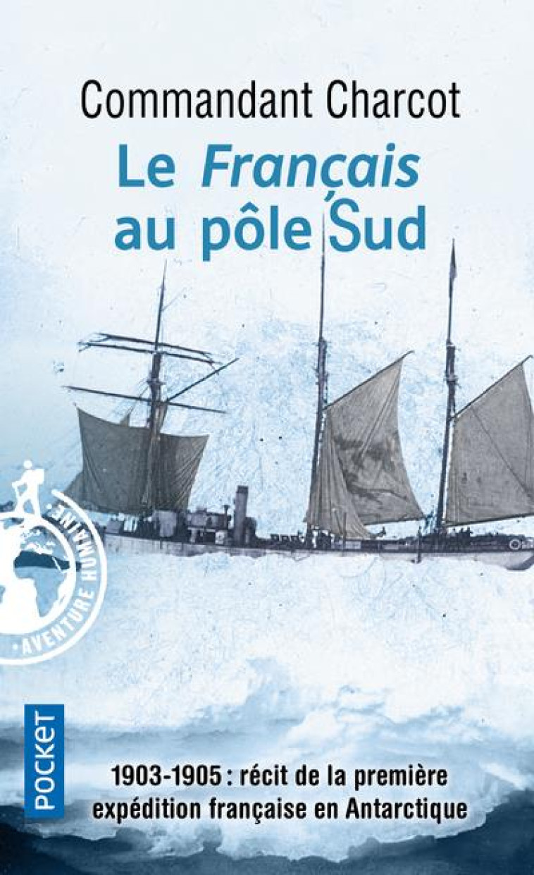 LE FRANCAIS AU POLE SUD - CHARCOT J-B. - POCKET