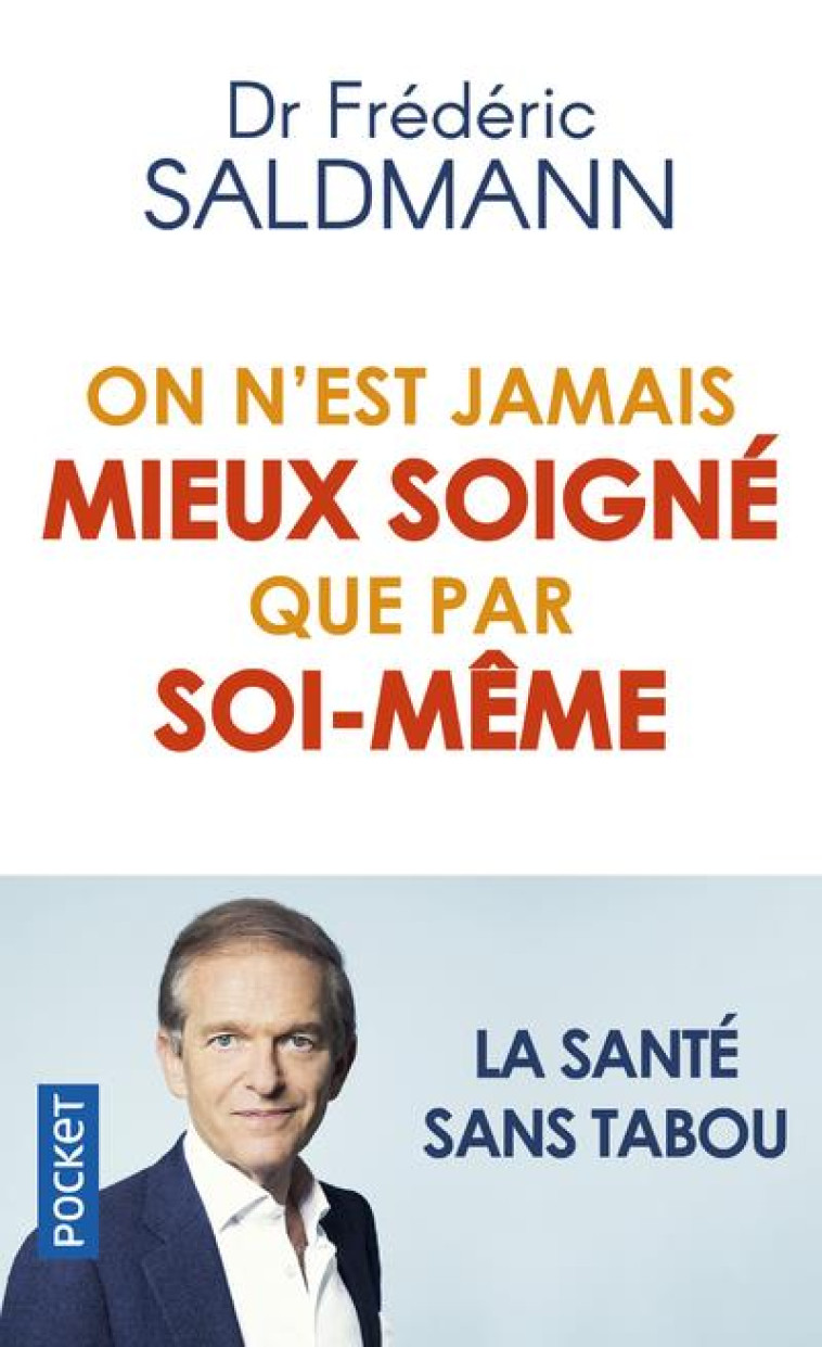 ON N'EST JAMAIS MIEUX SOIGNE QUE PAR SOI-MEME - SALDMANN FREDERIC - POCKET