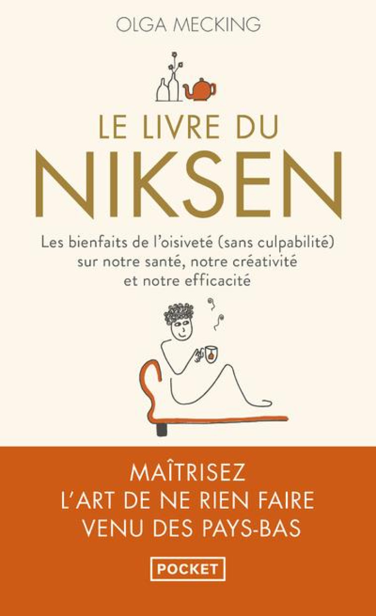 LE LIVRE DU NIKSEN - LES BIENFAITS DE L'OISIVETE (SANS CULPABILITE) SUR NOTRE SANTE, NOTRE CREATIVIT - MECKING/GANS - POCKET