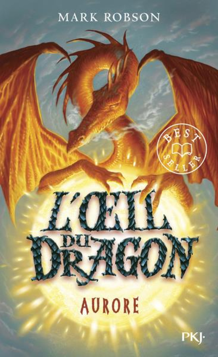 L'OEIL DU DRAGON - TOME 4 AURORE - VOL04 - ROBSON MARK - POCKET