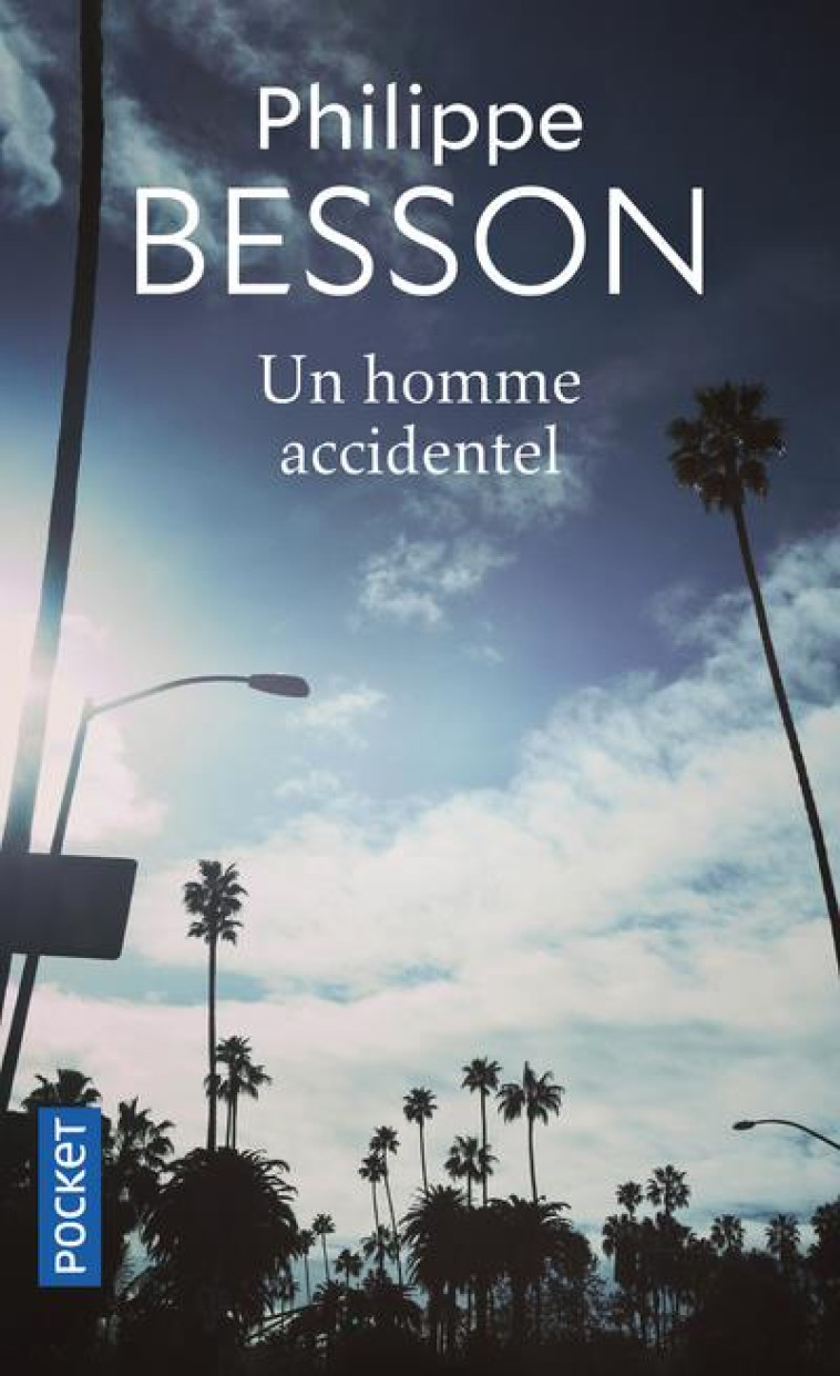 UN HOMME ACCIDENTEL - BESSON PHILIPPE - POCKET