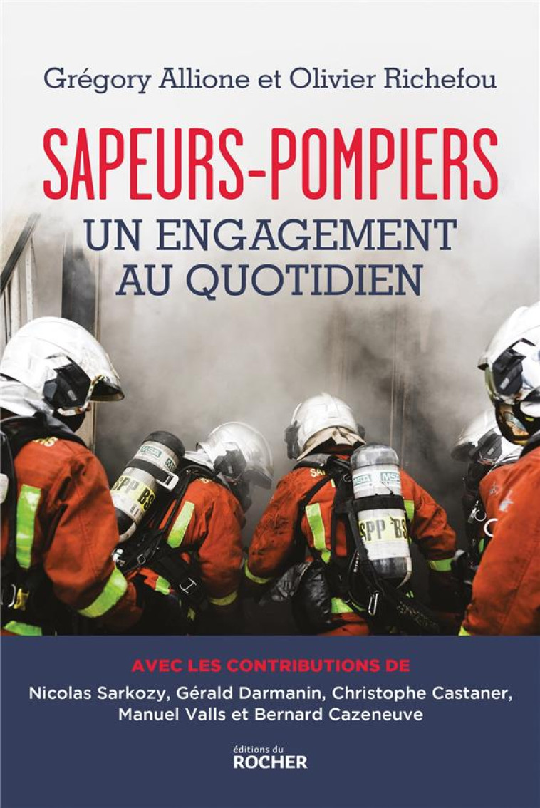 SAPEURS-POMPIERS, UN ENGAGEMENT AU QUOTIDIEN - ALLIONE/RICHEFOU - DU ROCHER