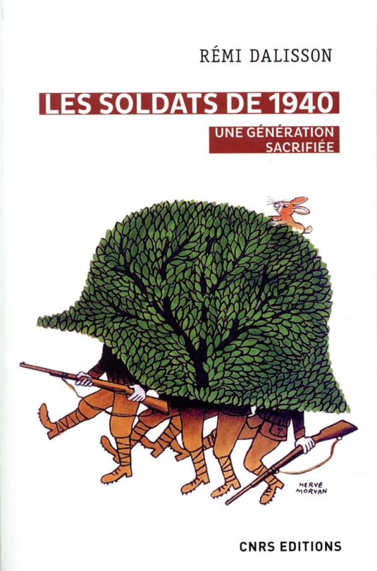 LES SOLDATS DE 1940. UNE GENERATION SACRIFIEE - DALISSON REMI - CNRS