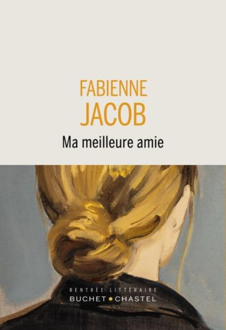 MA MEILLEURE AMIE - JACOB FABIENNE - BUCHET CHASTEL