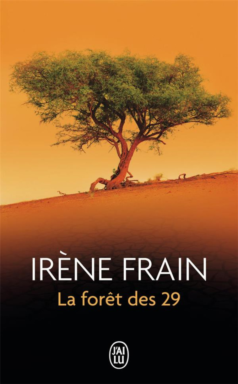 LA FORET DES 29 - FRAIN IRENE - J'AI LU