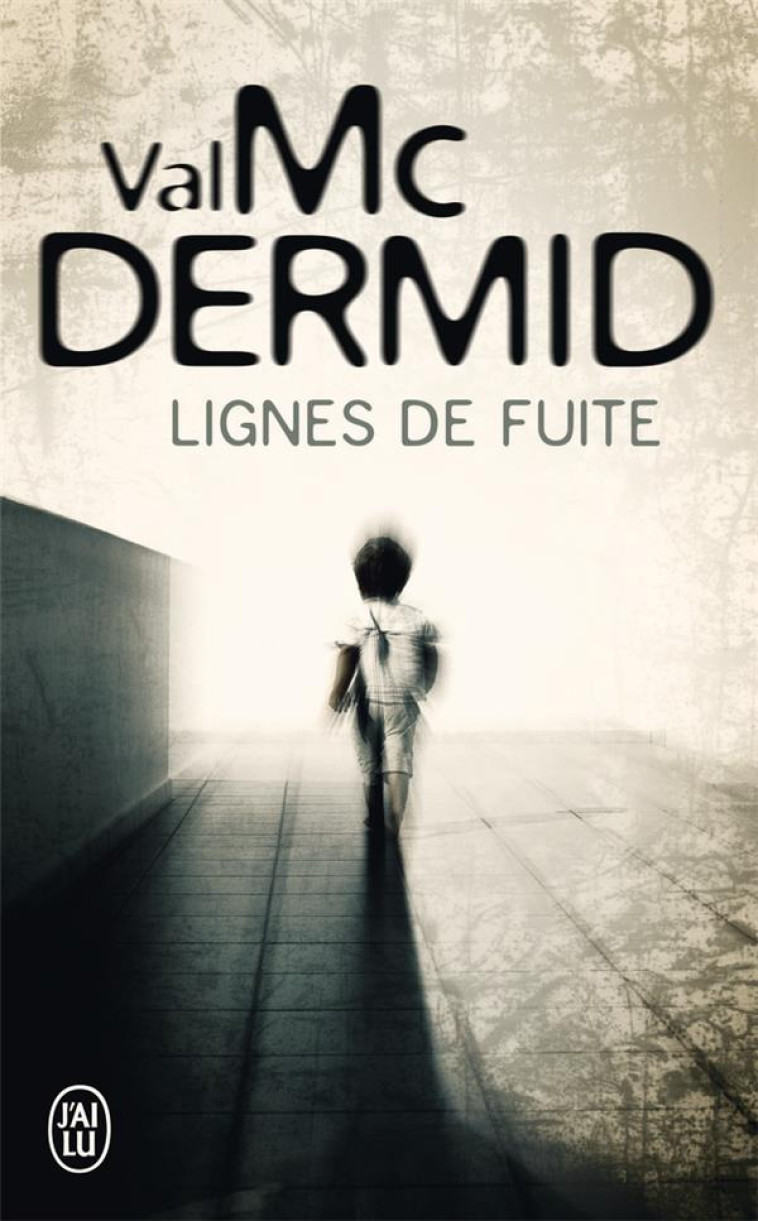 LIGNES DE FUITE - MCDERMID VAL - J'ai lu