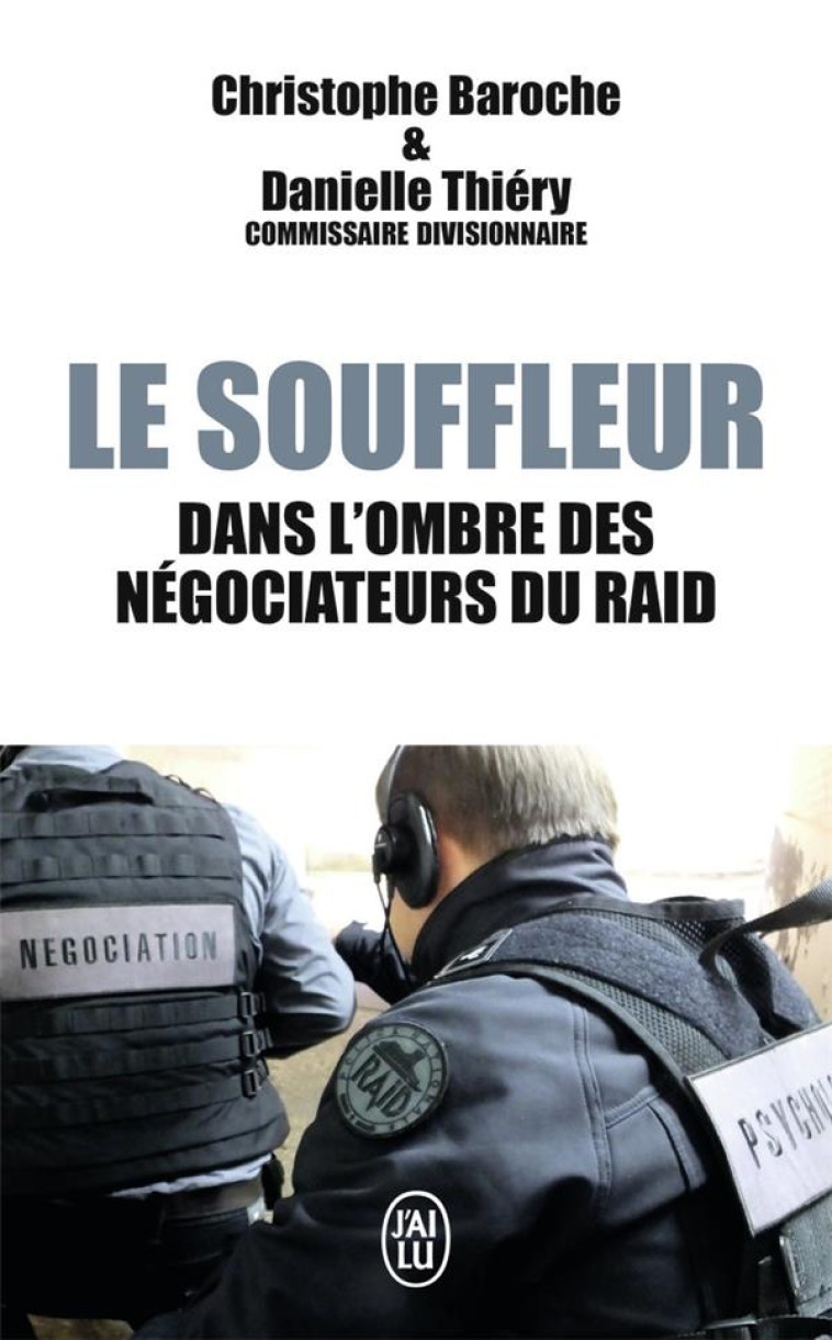 LE SOUFFLEUR - DANS L'OMBRE DES NEGOCIATEURS DU RAID - THIERY/BAROCHE - J'AI LU