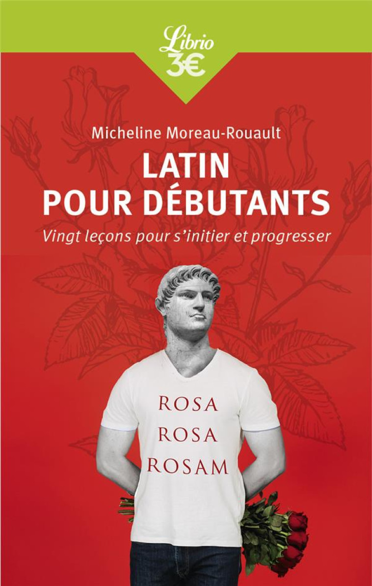 LATIN POUR DEBUTANTS - VINGT LECONS POUR S'INITIER ET PROGRESSER - MOREAU-ROUAULT M. - J'AI LU