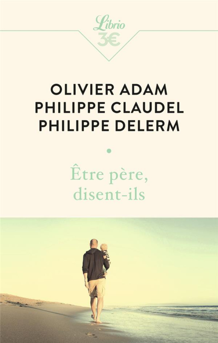 ETRE PERE, DISENT-ILS - ADAM/BESSON/DELERM - J'AI LU