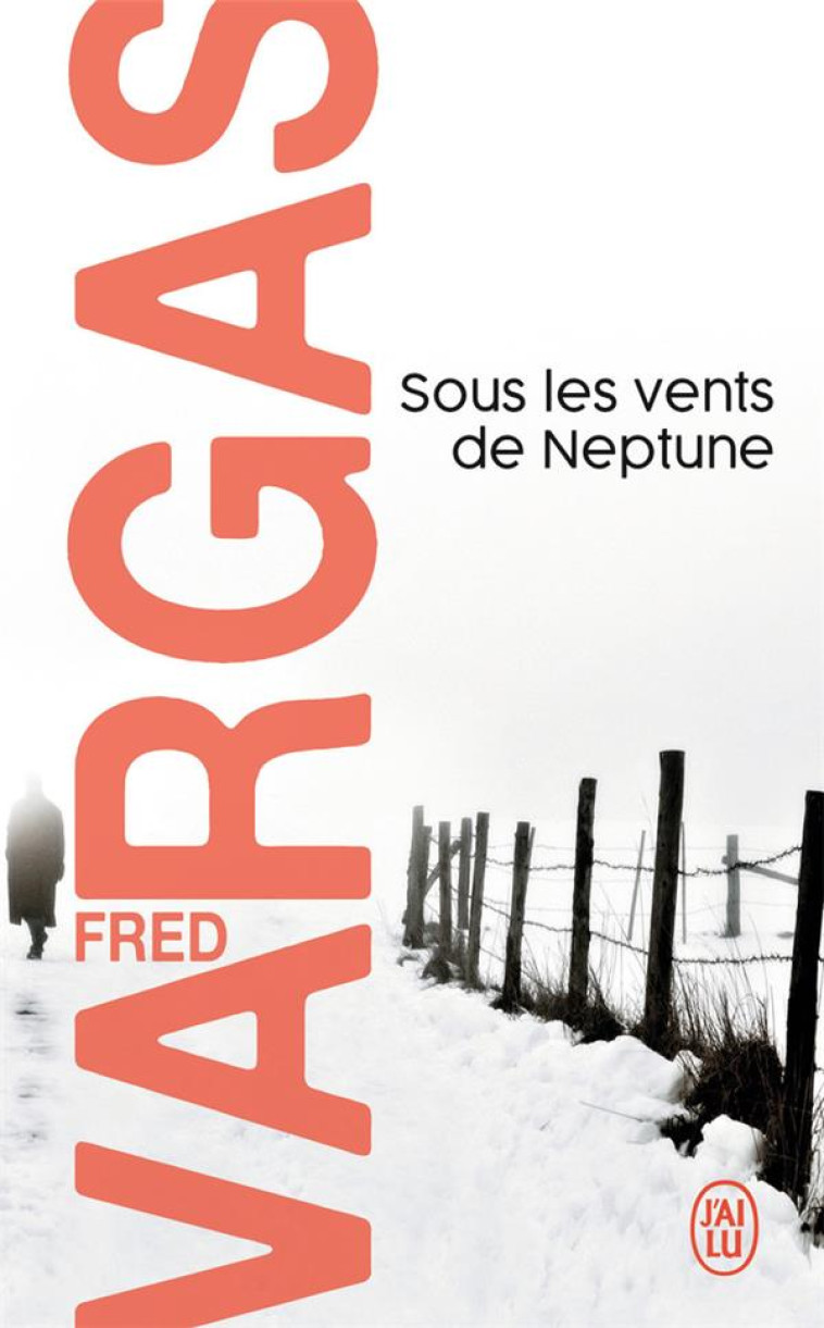 SOUS LES VENTS DE NEPTUNE - VARGAS FRED - J'AI LU