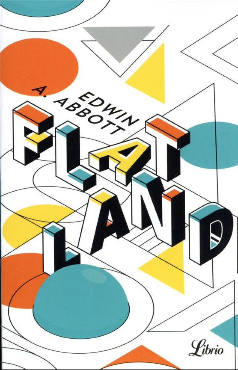 FLATLAND (COLLECTOR) - UNE AVENTURE A PLUSIEURS DIMENSIONS - ABBOTT - J'AI LU