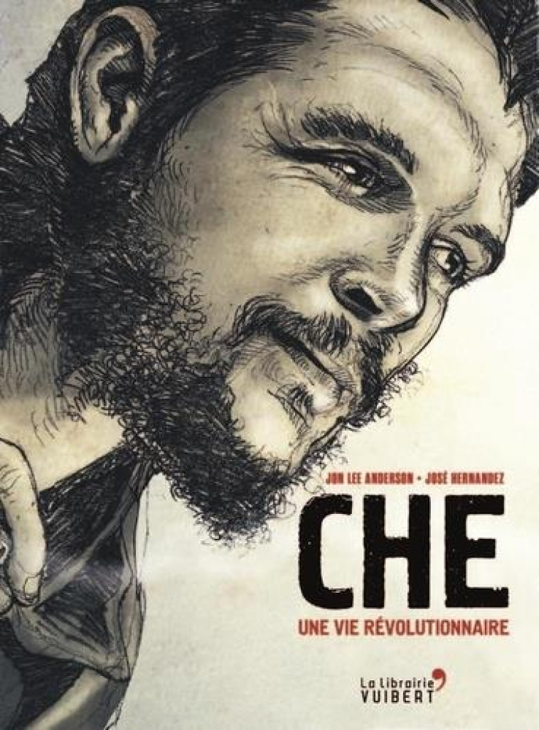 CHE - UNE VIE REVOLUTIONNAIRE - ANDERSON JON LEE - VUIBERT