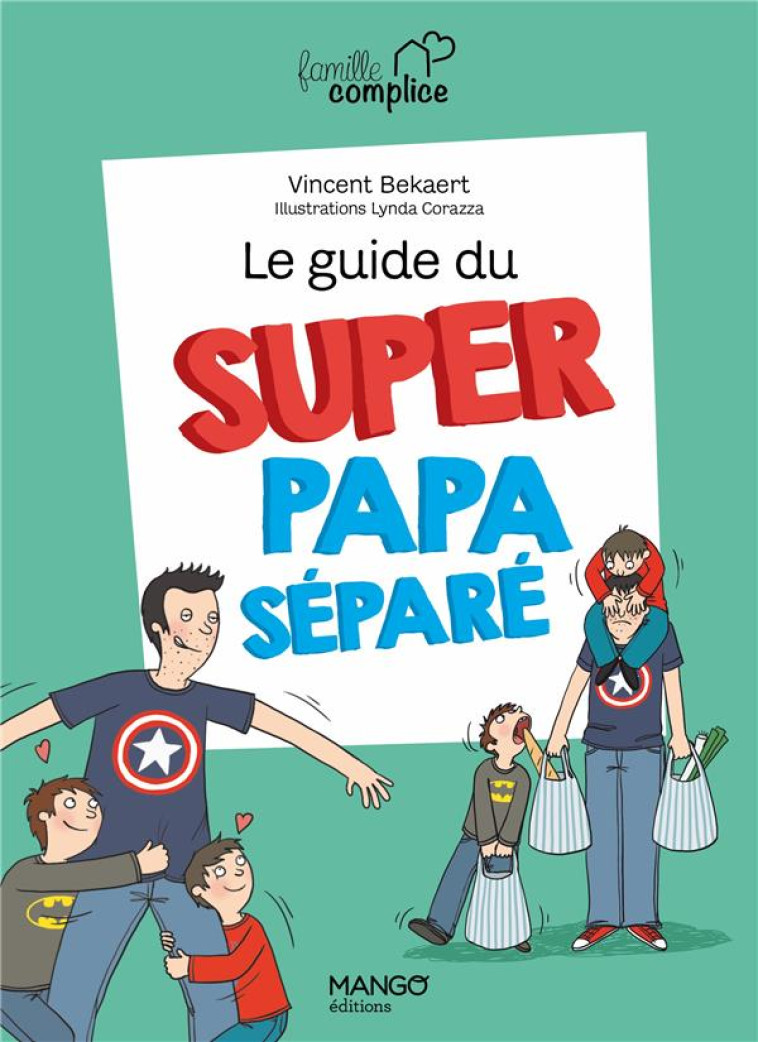 LE GUIDE DU SUPER PAPA SEPARE - XXX - MANGO