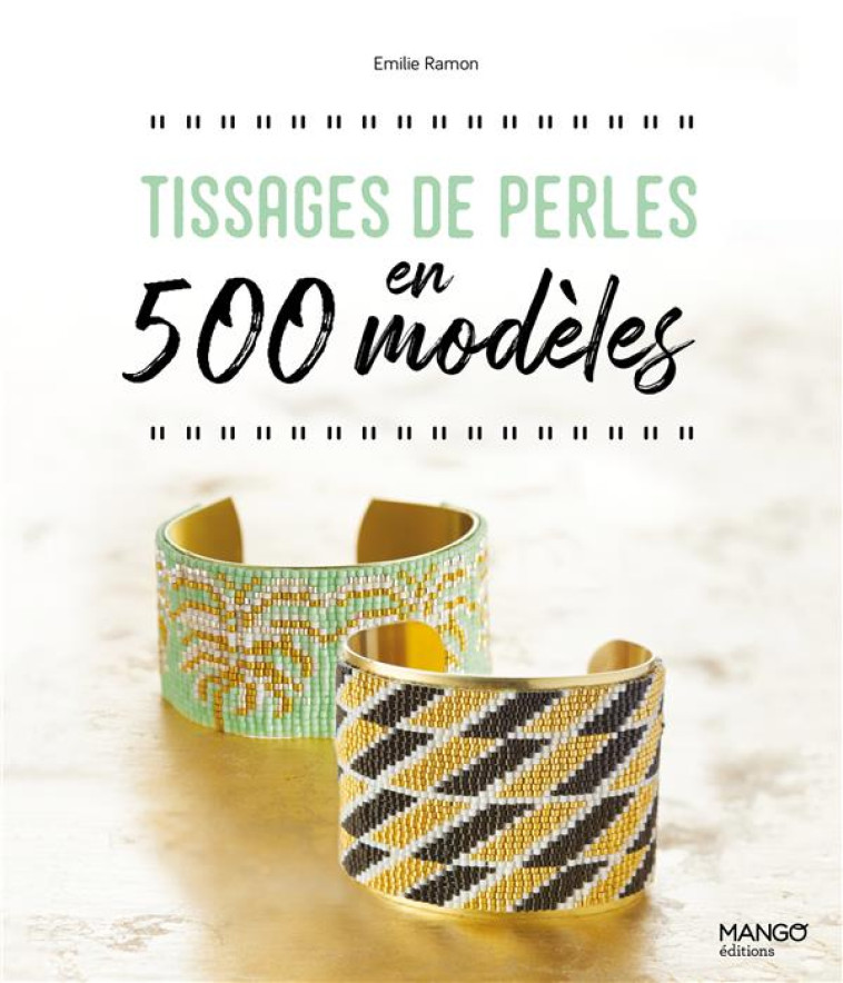 TISSAGES DE PERLES EN 500 MODELES - RAMON EMILIE - MANGO