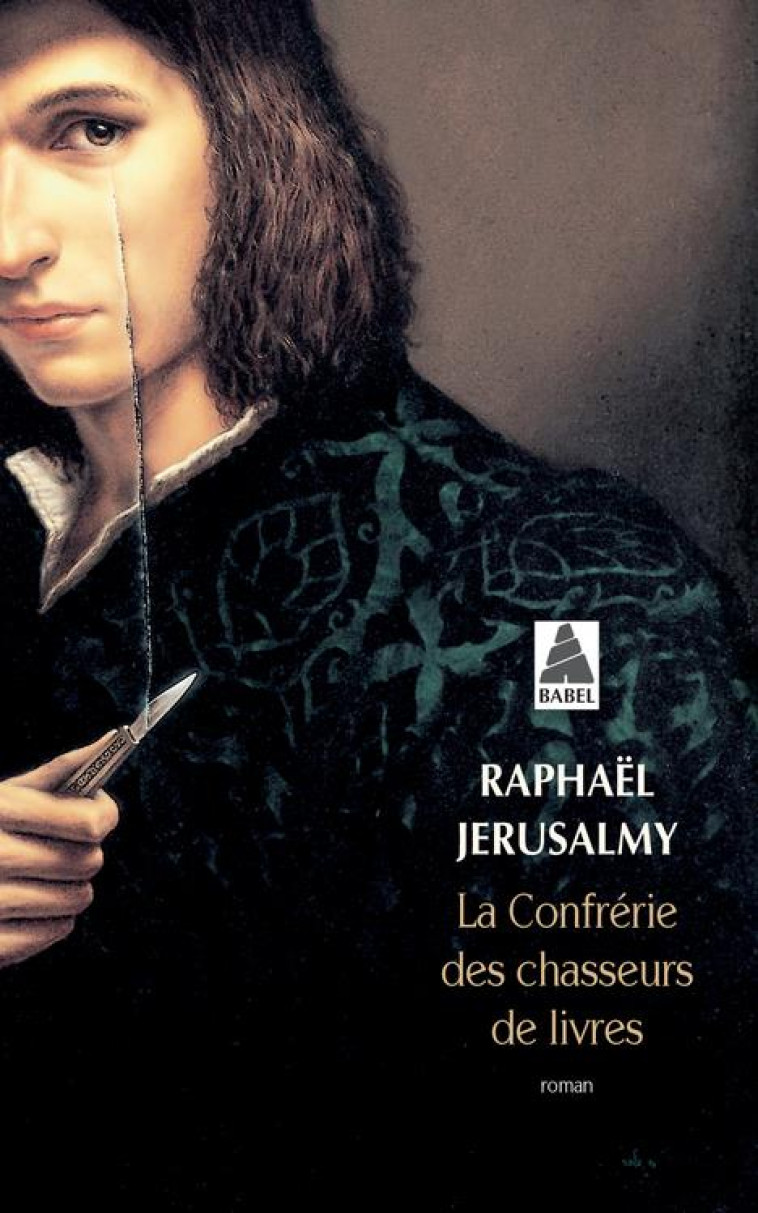 LA CONFRERIE DES CHASSEURS DE LIVRES - JERUSALMY RAPHAEL - Actes Sud