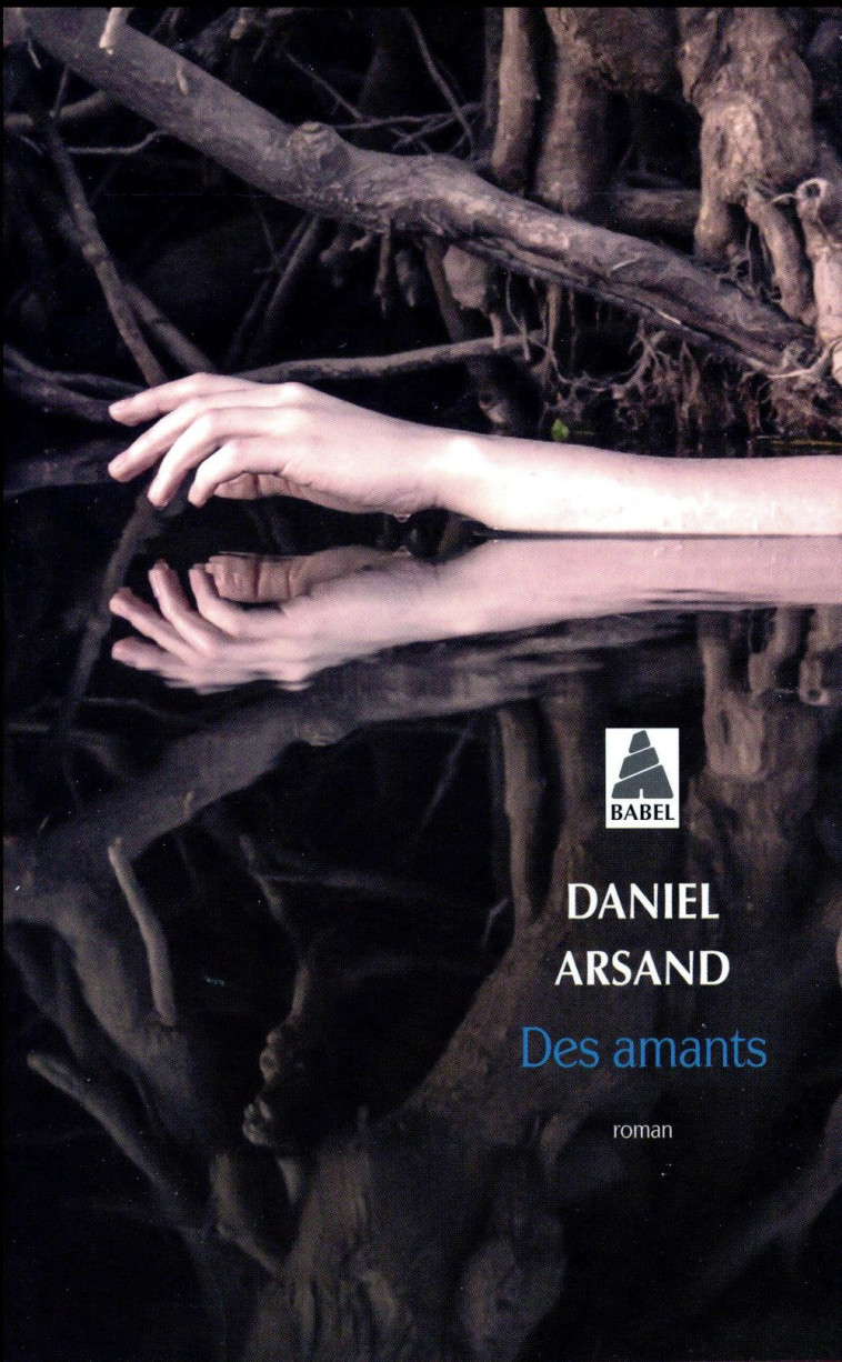 DES AMANTS - ARSAND DANIEL - Actes Sud