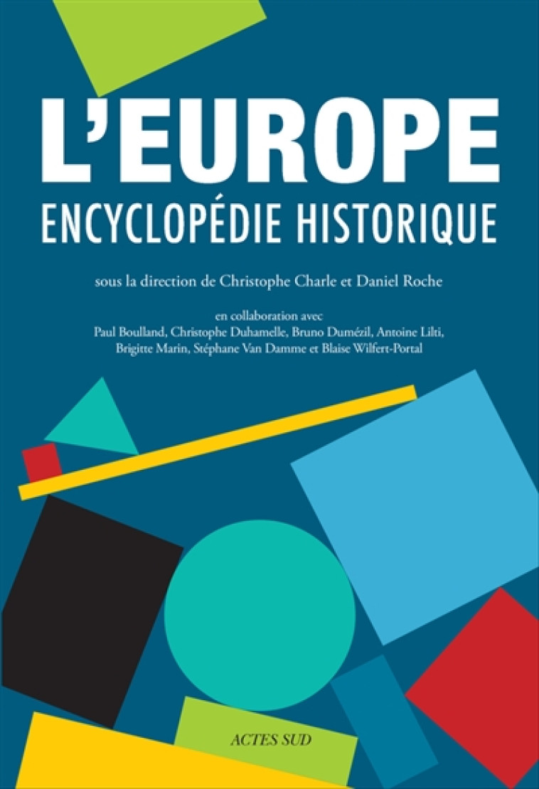 L'EUROPE. ENCYCLOPEDIE HISTORIQUE - COLLECTIF - ACTES SUD