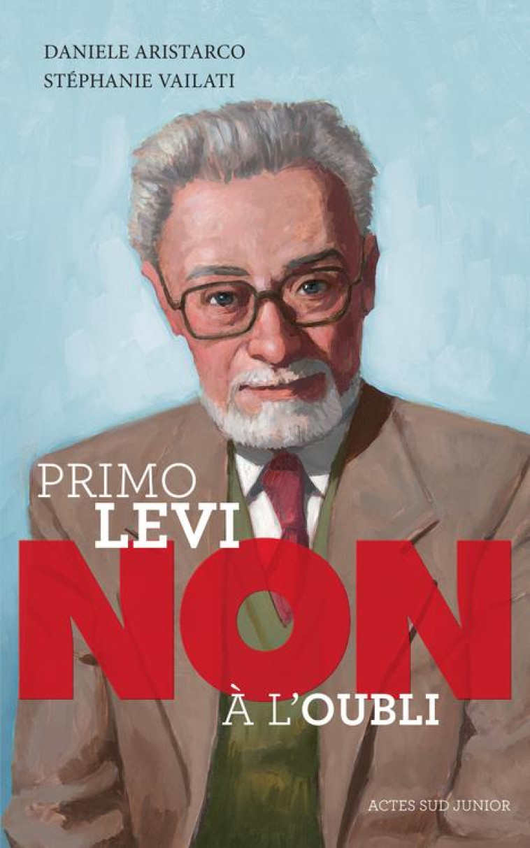 PRIMO LEVI : NON A L'OUBLI - ARISTARCO/ROCA - ACTES SUD