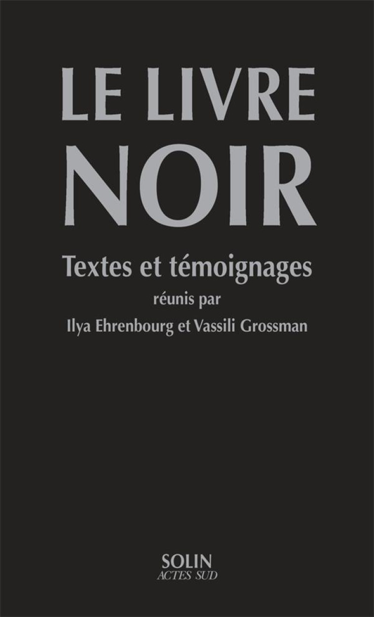 LE LIVRE NOIR - TEXTES ET TEMOIGNAGES - COLLECTIF/ALTMAN - ACTES SUD