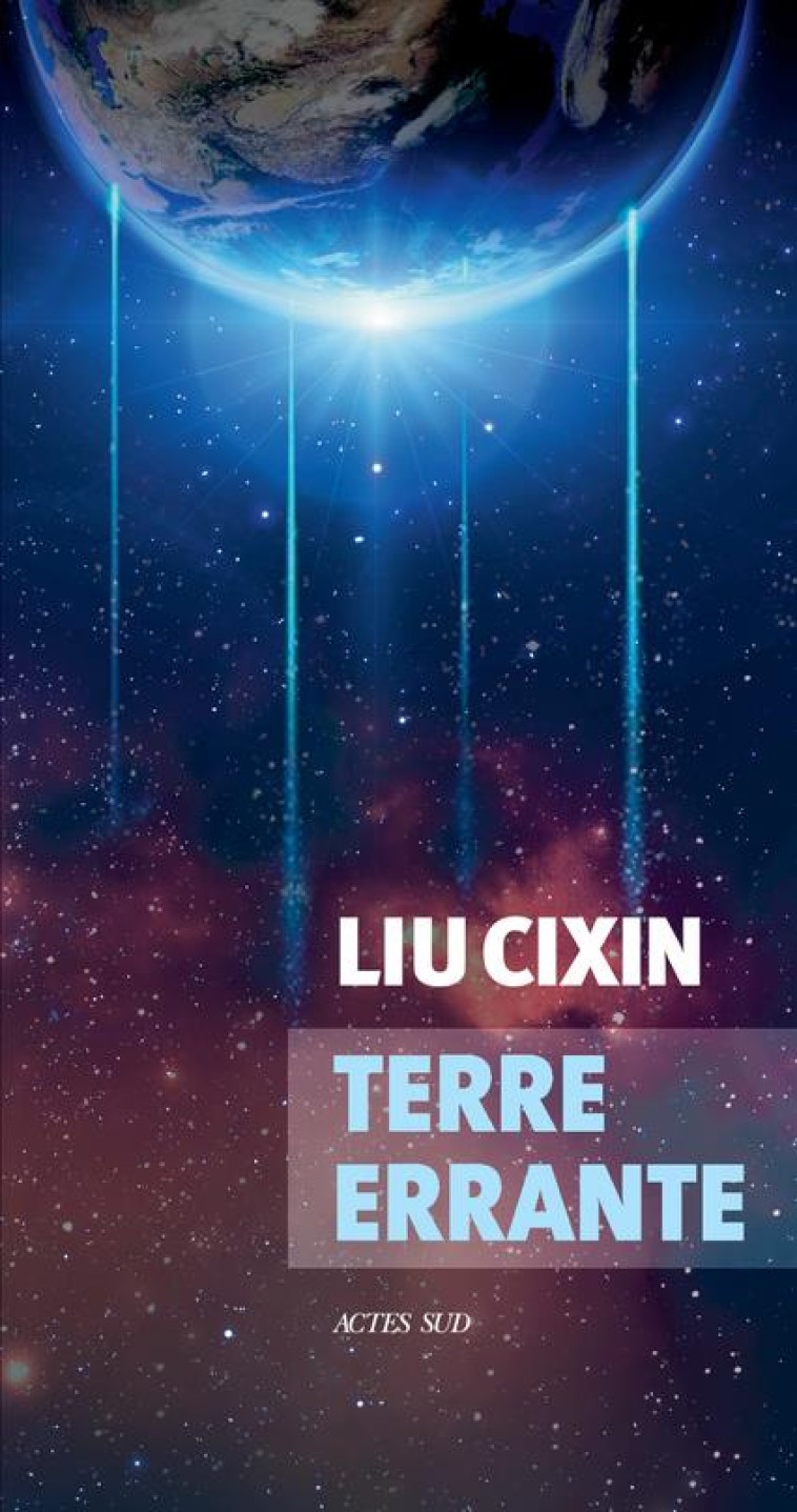 TERRE ERRANTE - LIU CIXIN - ACTES SUD