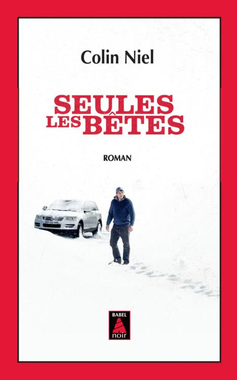 SEULES LES BETES (BABEL NOIR - AFFICHE DU FILM) - NIEL COLIN - ACTES SUD