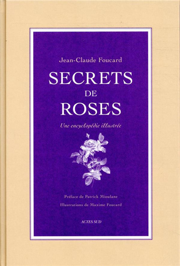 SECRETS DE ROSES - FOUCARD/MIOULANE - ACTES SUD