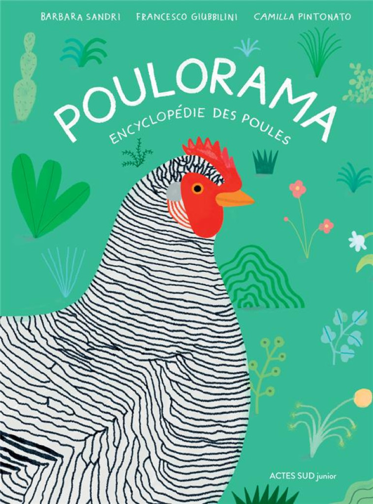 POULORAMA - ENCYCLOPEDIE DES POULES - SANDRI/GIUBBILINI - ACTES SUD