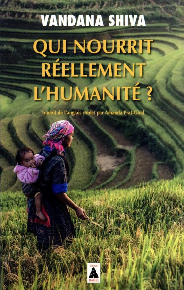 QUI NOURRIT REELLEMENT L'HUMANITE ? - SHIVA VANDANA - ACTES SUD