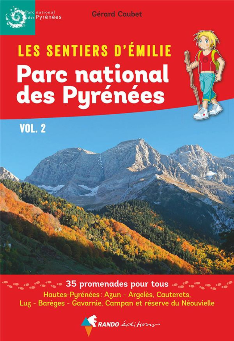 LES SENTIERS D'EMILIE DANS LE PARC NATIONAL DES PYRENEES VOL.2 - VAL D'AZUN, CAUTERETS, LUZ, GAVARNI - CAUBET GERARD - Rando éditions