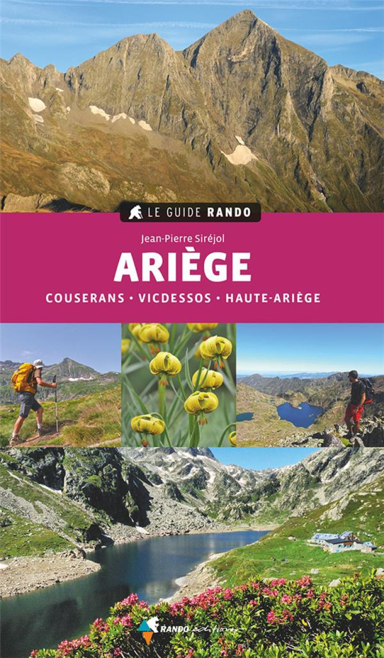 LE GUIDE RANDO ARIEGE (2E ED) - COUSERANS, VICDESSOS, HAUTE-ARIEGE - SIREJOL JEAN-PIERRE - GLENAT