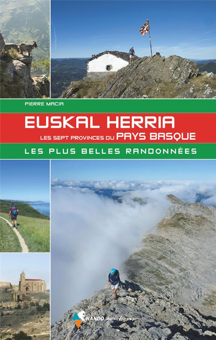 EUSKAL HERRIA, LES SEPT PROVINCES DU PAYS BASQUE - LES PLUS BELLES RANDONNEES - MACIA PIERRE - GLENAT