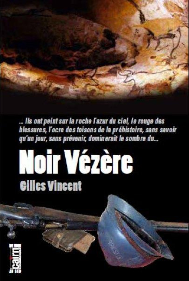 NOIR VEZERE - VINCENT GILLES - CAIRN