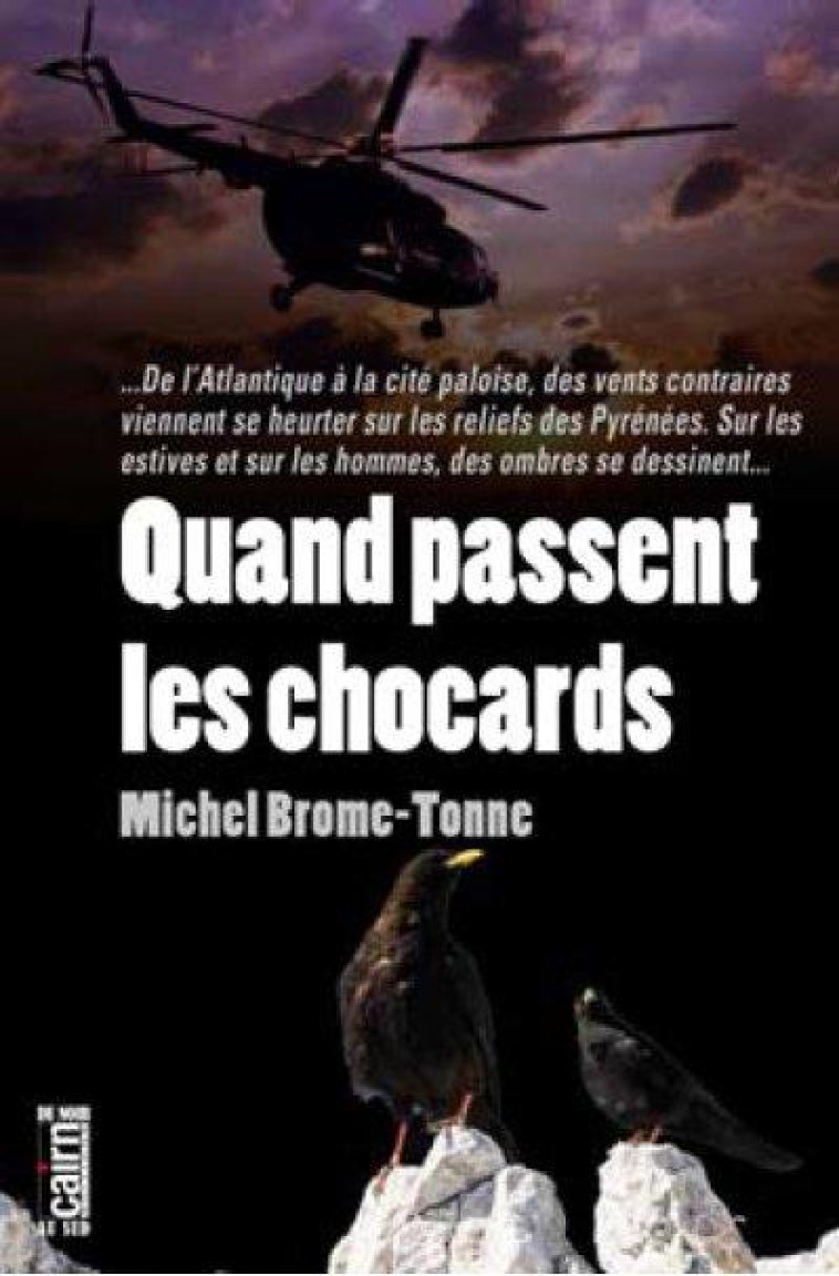 QUAND PASSENT LES CHOCARDS - BROME TONNE MICHEL - Cairn